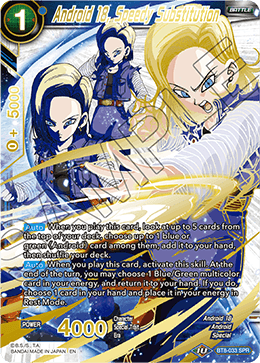 Android 18, Speedy Substitution (SPR)